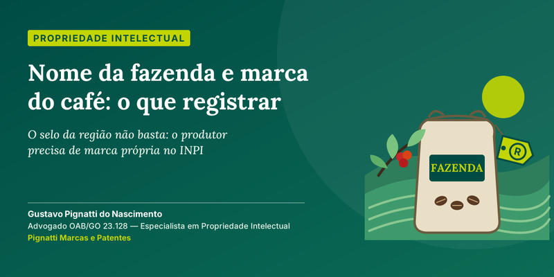 Nome da fazenda e marca do café: o que registrar no INPI