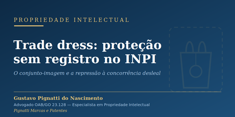 Trade dress: por que a proteção não exige registro no INPI